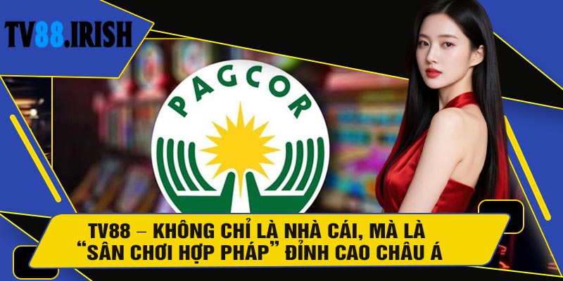TV88 – Không Chỉ Là Nhà Cái, Mà Là “Sân Chơi Hợp Pháp” Đỉnh Cao Châu Á